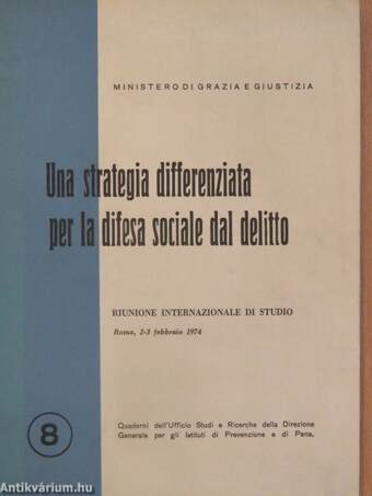 Una strategia differenziata per la difesa sociale dal delitto