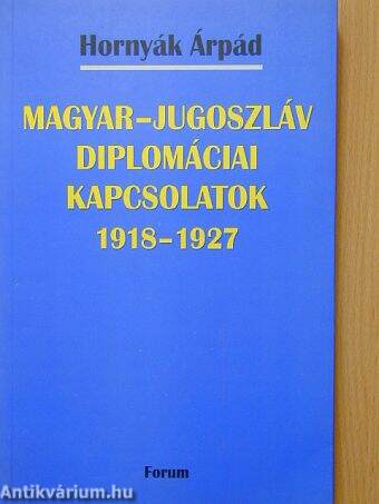 Magyar-Jugoszláv diplomáciai kapcsolatok 1918-1927