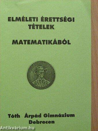 Elméleti érettségi tételek matematikából