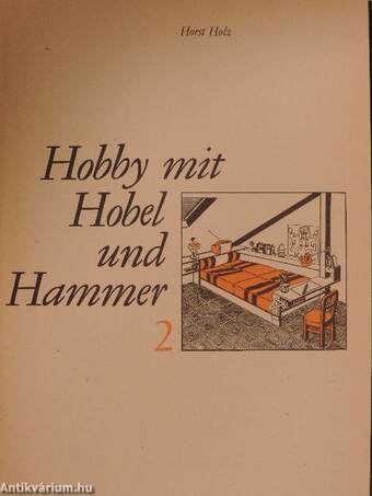 Hobby mit Hobel und Hammer 2.