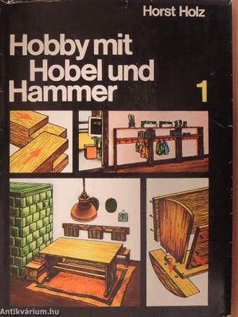 Hobby mit Hobel und Hammer 1.