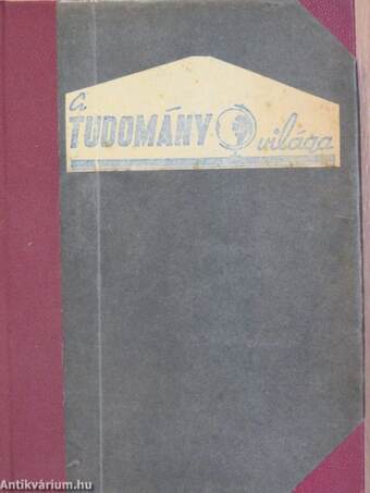 A Tudomány Világa 1957-1958. (nem teljes évfolyamok)