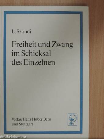 Freiheit und Zwang im Schicksal des Einzelnen