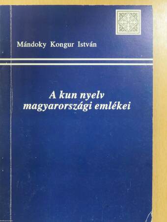 A kun nyelv magyarországi emlékei