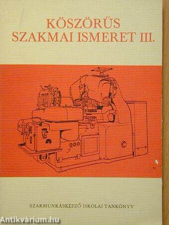 Köszörűs szakmai ismeret III.