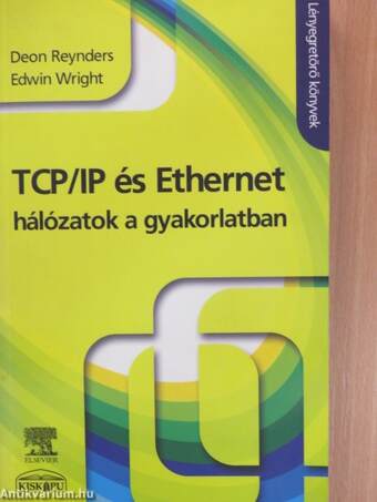 TCP/IP és Ethernet hálózatok a gyakorlatban