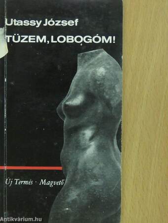 Tüzem, lobogóm! (dedikált példány)