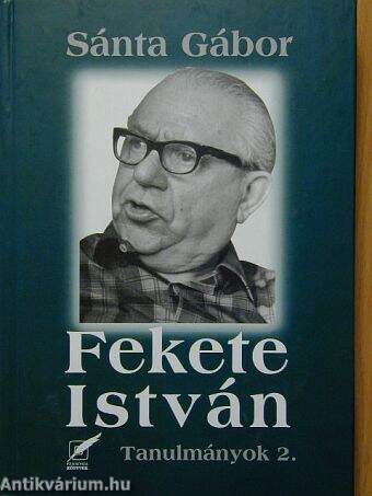 Fekete István - Tanulmányok 2.