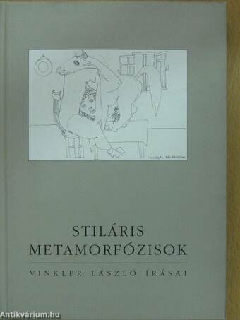 Stiláris metamorfózisok (dedikált példány)