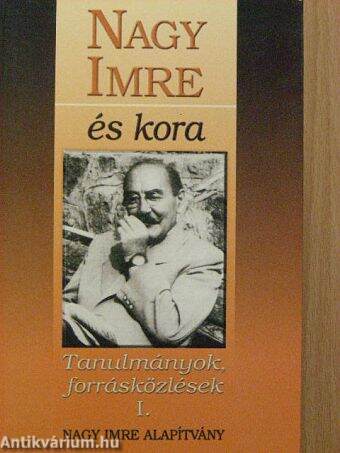 Nagy Imre és kora I.