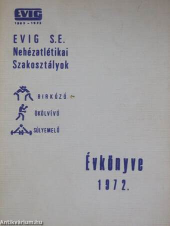 EVIG S. E. Nehézatlétikai Szakosztályok Évkönyve 1972.