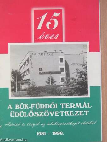 15 éves a Bük-fürdői Termál Üdülőszövetkezet