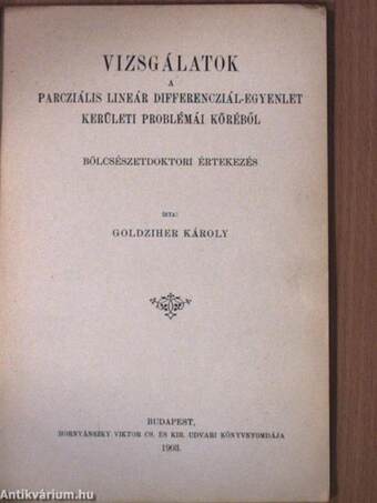 Vizsgálatok a parcziális lineár differencziál-egyenlet kerületi problémái köréből