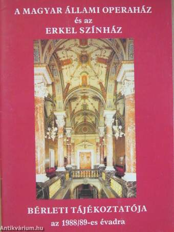 A Magyar Állami Operaház és az Erkel Színház bérleti tájékoztatója az 1988/89-es évadra