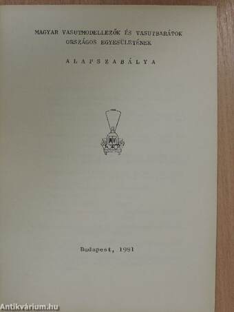 Magyar Vasutmodellezők és Vasutbarátok Országos Egyesületének Alapszabálya