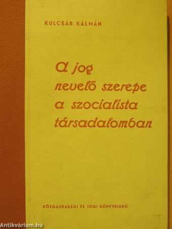 A jog nevelő szerepe a szocialista társadalomban