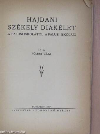 Hajdani székely diákélet (rossz állapotú)