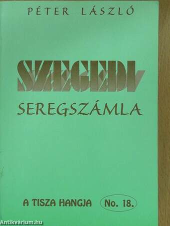Szegedi seregszámla (dedikált példány)