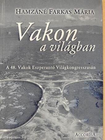 Vakon a világban