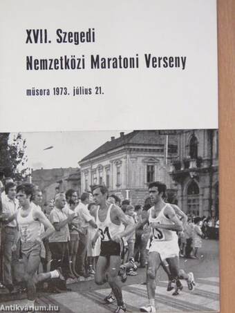 XVII. Szegedi Nemzetközi Maratoni Verseny műsora