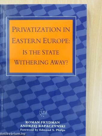 Privatization in Eastern Europe: Is the State withering away?