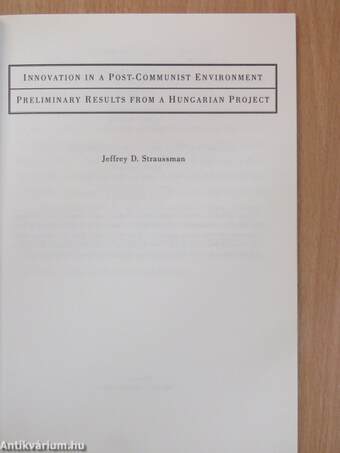 Innovation in a Post-Communist Environment/Preliminary Results from a Hungarian Project