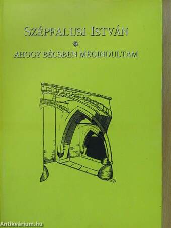 Ahogy Bécsben megindultam I-II. (dedikált példány)