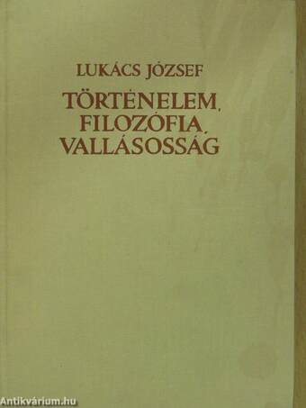 Történelem, filozófia, vallásosság (dedikált példány)