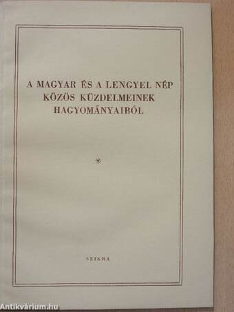 A magyar és a lengyel nép közös küzdelmeinek hagyományaiból 