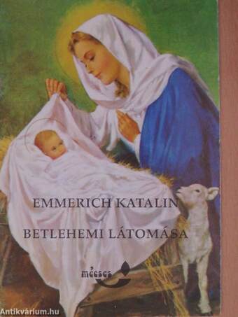 Emmerich Katalin Betlehemi látomás