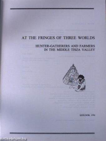 At the Fringes of Three Worlds