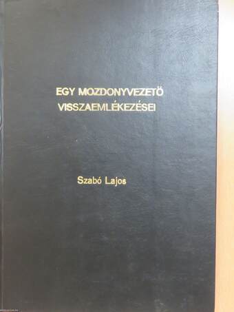 Egy mozdonyvezető visszaemlékezései (dedikált példány)