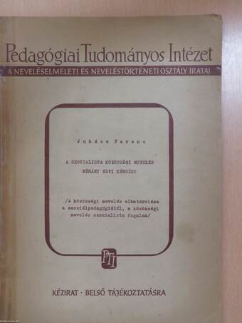 A szocialista közösségi nevelés néhány elvi kérdése (aláírt példány)