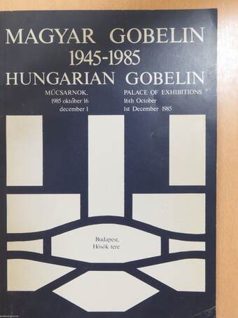 Magyar gobelin 1945-1985 (dedikált példány)