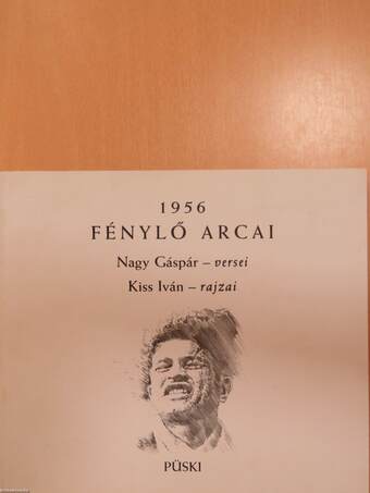 1956 fénylő arcai (dedikált példány)