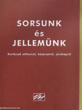 Sorsunk és jellemünk