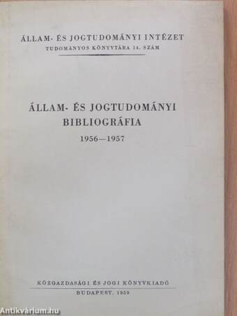 Állam- és Jogtudományi bibliográfia 1956-1957