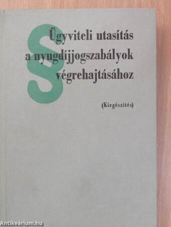 Ügyviteli utasítás a nyugdíjjogszabályok végrehajtásához