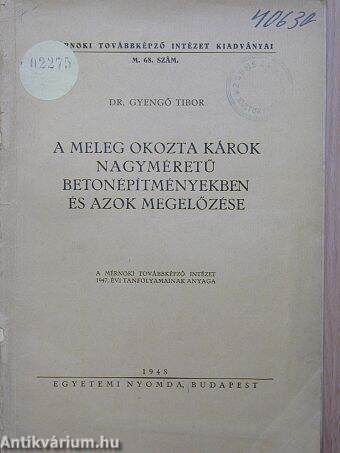 A meleg okozta károk nagyméretű betonépítményekben és azok megelőzése