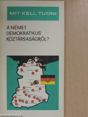 Mit kell tudni a Német Demokratikus Köztársaságról?