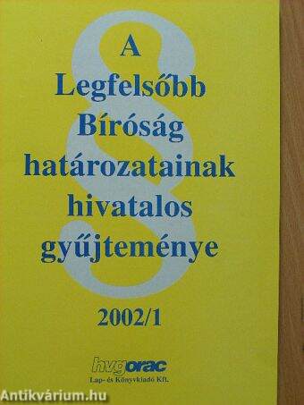 A Legfelsőbb Bíróság határozatainak hivatalos gyűjteménye 2002/1.