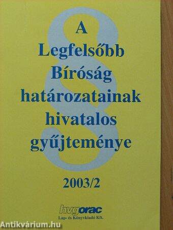 A Legfelsőbb Bíróság határozatainak hivatalos gyűjteménye 2003/2.