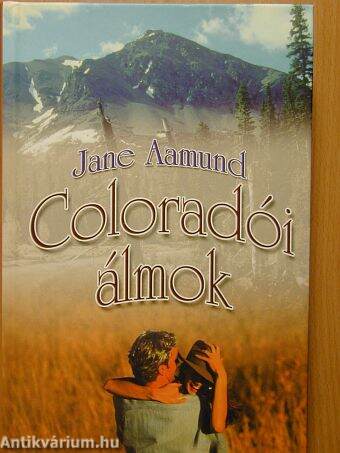 Coloradói álmok