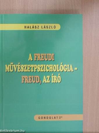 A freudi művészetpszichológia - Freud, az író