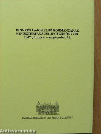Dinnyés Lajos első kormányának minisztertanácsi jegyzőkönyvei