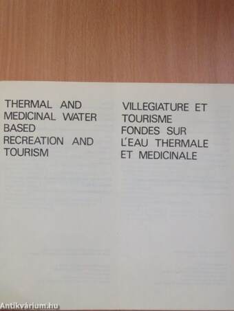 Thermal and Medicinal Water Based Recreation and Tourism/Villegiature et tourisme fondes sur l'eau thermale et medicinale