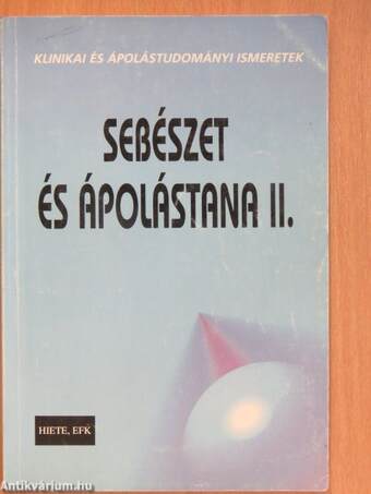 Klinikai és ápolástudományi ismeretek sebészet és ápolástana II.