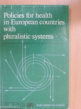 Policies for Health in European Countries with Pluralistic Systems