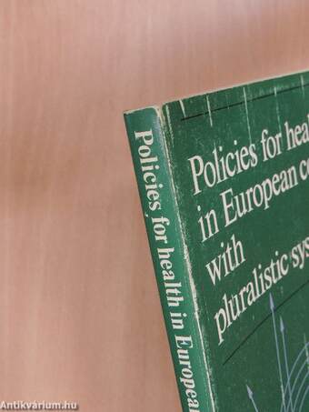 Policies for Health in European Countries with Pluralistic Systems