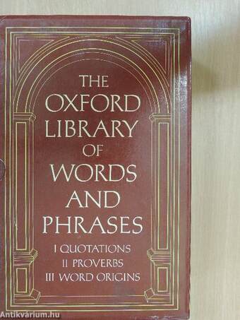 The Oxford Library of Words and Phrases I-III.